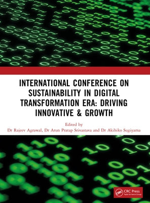 Sustainability in Digital Transformation Era: Driving Innovative & Growth: International Conference on Sustainability in Digital Transformation Era: D by Agrawal, Rajeev