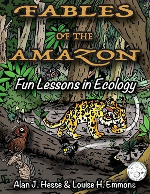 Fables of the Amazon: Fun Lessons in Ecology by Hesse, Alan J.