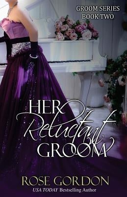 Her Reluctant Groom by Gordon, Rose