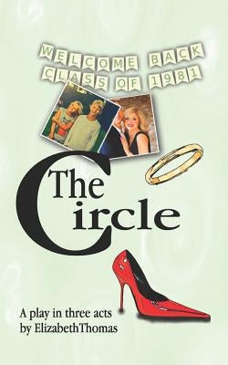 The Circle: A Play in Three Acts by Thomas, Elizabeth