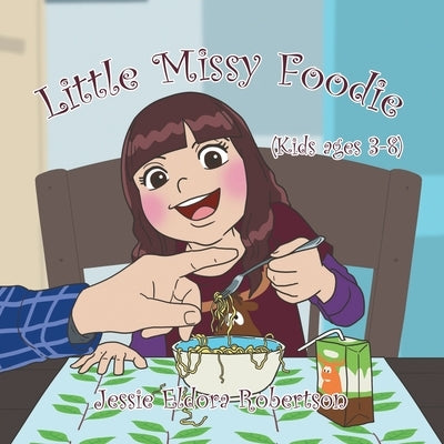 Little Missy Foodie by Robertson, Jessie E.