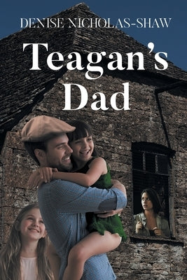 Teagan's Dad by Nicholas-Shaw, Denise