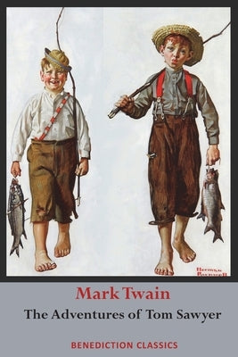 The Adventures of Tom Sawyer (Unabridged. Complete with all original illustrations) by Twain, Mark