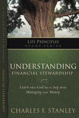 Understanding Financial Stewardship by Stanley, Charles F.