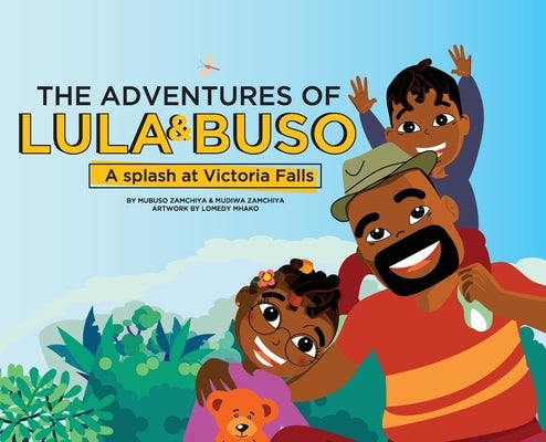 The Adventures of Lula & Buso: A Splash at Victoria Falls by Zamchiya, Mubuso