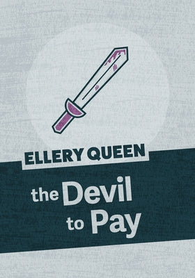 The Devil to Pay by Queen, Ellery