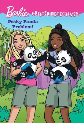 Barbie: Pesky Panda Problem! (Critter Detectives) by Hodgin, Molly