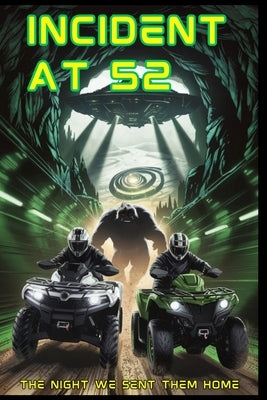 Incident At 52: The Night We Sent Them Home by Cubbeezx