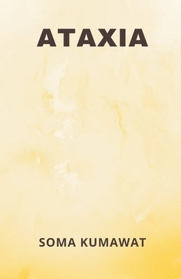 Ataxia by Kumawat, Soma