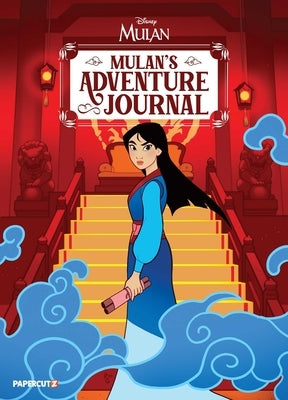 Disney Mulan: Mulan's Adventure Journal by The Disney Comics Group
