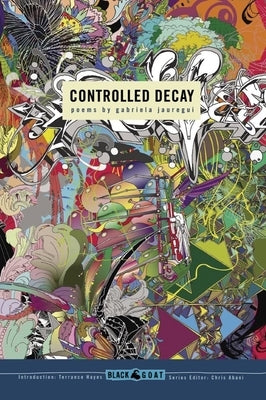 Controlled Decay by Jauregui, Gabriela