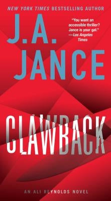 Clawback: An Ali Reynolds Novel by Jance, J. A.