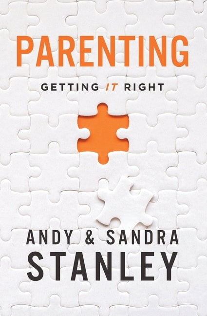 Parenting: Getting It Right by Stanley, Andy