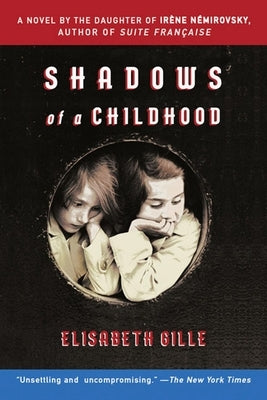 Shadows of a Childhood: A Novel of War and Friendship by Gille, Elisabeth