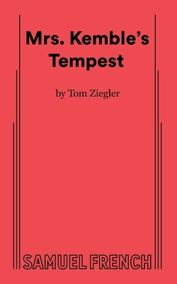 Mrs. Kemble's Tempest by Ziegler, Tom