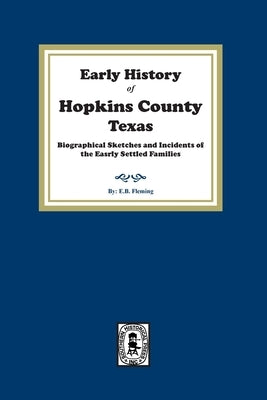 Early History of Hopkins County, Texas. by Fleming, E. B.