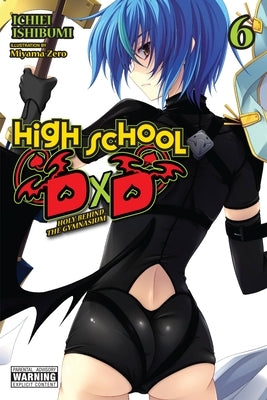 High School DXD, Vol. 6 (Light Novel): Holy Behind the Gymnasium by Ishibumi, Ichiei