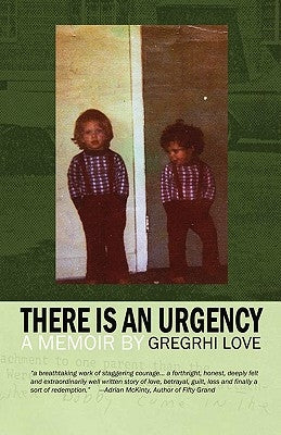 There Is an Urgency by Love, Gregrhi Arawn