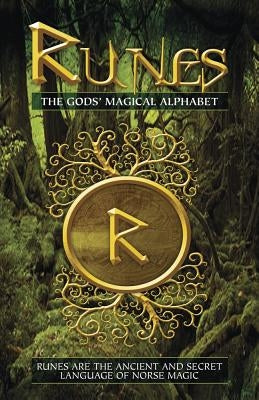 Runes: The Gods' Magical Alphabet Book by Luna, Bianca