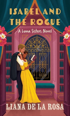 Isabel and the Rogue by De La Rosa, Liana