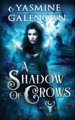 A Shadow of Crows by Galenorn, Yasmine