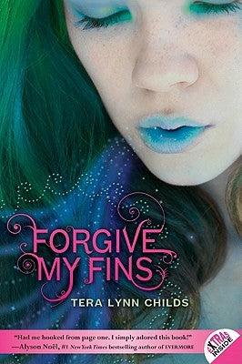Forgive My Fins by Childs, Tera Lynn