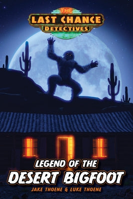Legend of the Desert Bigfoot by Thoene, Jake