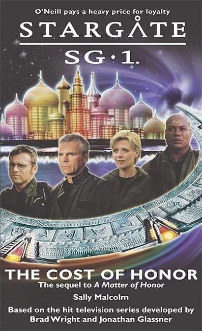 STARGATE SG-1 The Cost of Honor by Malcolm, Sally