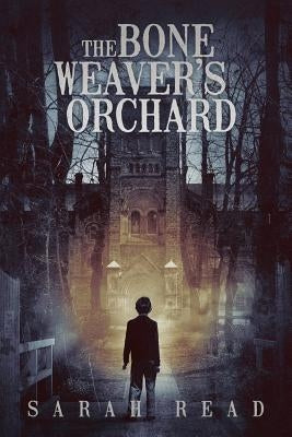 The Bone Weaver's Orchard by Read, Sarah