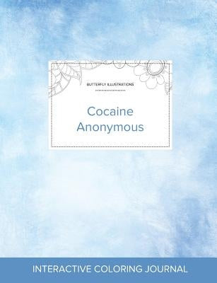 Adult Coloring Journal: Cocaine Anonymous (Butterfly Illustrations, Clear Skies) by Wegner, Courtney