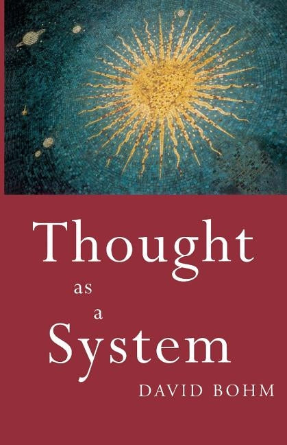 Thought as a System: Second edition by Bohm, David