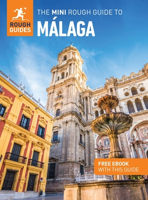 The Mini Rough Guide to Malaga: Travel Guide with eBook by Guides, Rough