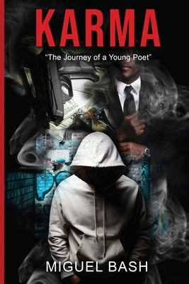 Karma: The Journey of a Young Poet by Bash, Miguel