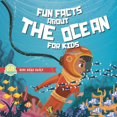 Fun Facts About The Ocean For Kids: under the sea books for kids by Pichardo, Sabrina