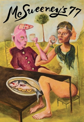 McSweeney's Issue 77 (McSweeney's Quarterly Concern) by Eggers, Dave