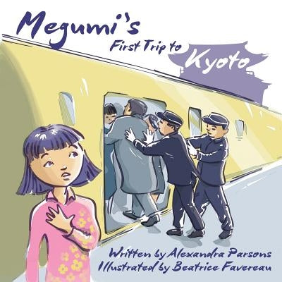 Megumi's First Trip to Kyoto by Favereau, Beatrice