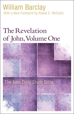 The Revelation of John, Volume 1 by Barclay, William