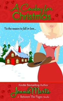 A Cowboy For Christmas: A Between the Pages Holiday Novella by Marts, Jennie