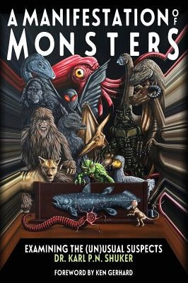 A Manifestation of Monsters: Examining The (Un)Usual Suspects by Shuker, Karl P. N.