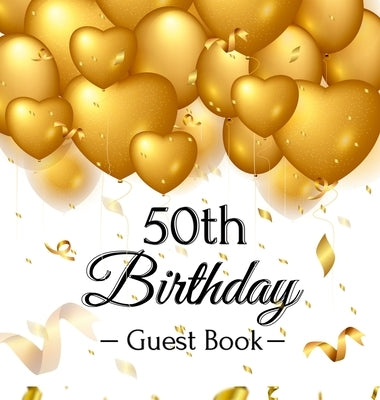 50th Birthday Guest Book: Keepsake Gift for Men and Women Turning 50 - Hardback with Funny Gold Balloon Hearts Themed Decorations and Supplies, by Lukesun, Luis