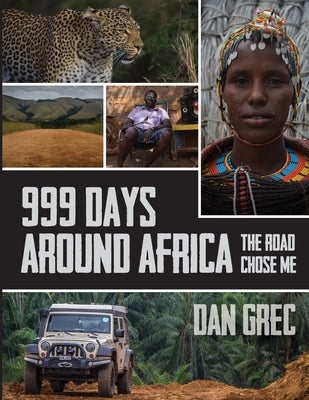 999 Days Around Africa: The Road Chose Me by Grec, Dan