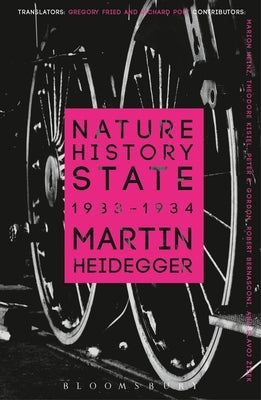 Nature, History, State: 1933-1934 by Heidegger, Martin