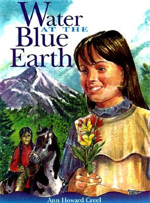 Water at the Blue Earth by Creel, Ann Howard