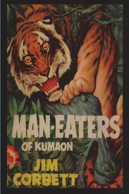 Man-Eaters of Kumaon by Corbett, Jim