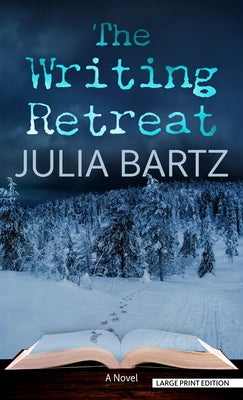 The Writing Retreat by Bartz, Julia