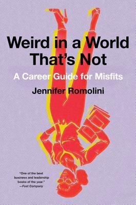 Weird in a World That's Not by Romolini, Jennifer