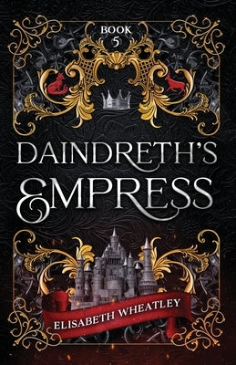 Daindreth's Empress by Wheatley, Elisabeth