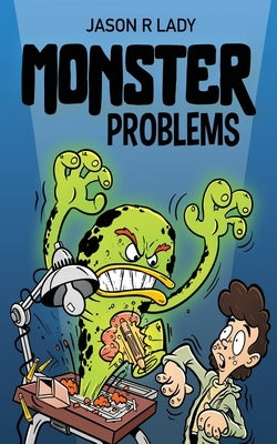 Monster Problems: A Magic Pen Adventure by Lady, Jason R.