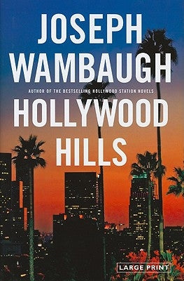 Hollywood Hills by Wambaugh, Joseph