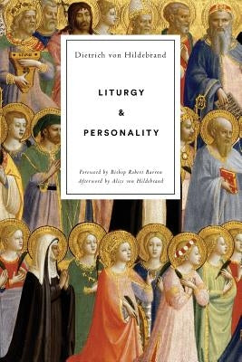 Liturgy and Personality by Von Hildebrand, Dietrich